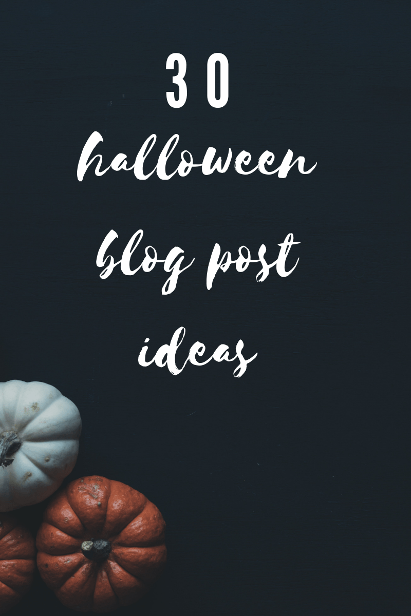 30-halloween-blog-post-ideas